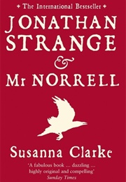 Jonathan Strange & Mr Norrell (Susanna Clarke)