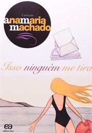 Isso Ninguém Me Tira (Ana Maria Machado)