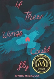 If These Wings Could Fly (Kyrie McCauley)
