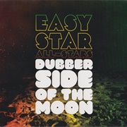 Easy Star All-Stars - Dubber Side of the Moon
