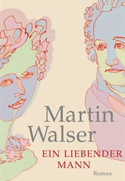 Ein Liebender Mann (Martin Walser)
