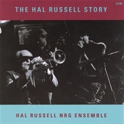 Hal Russell Nrg Ensemble the Hal Russell Story