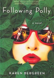 Following Polly (Karen Bergreen)
