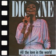 All the Love in the World - Dionne Warwick