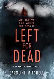 Left for Dead (Caroline Mitchell)