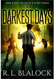 The Darkest Days (Rl Blalock)