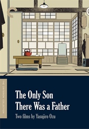 The Only Son/There Was a Father: Two Films by Yasujiro Ozu (1936)