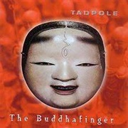Tadpole the Buddhafinger