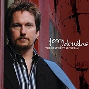 Jerry Douglas, the Best Kept Secret