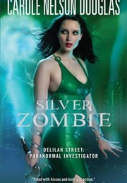 Silver Zombie (Delilah Street #1) (Carole Nelson Douglas)