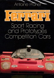 Ferrari Sports Racing and Prototype Competition Cars (Prunet, A.)