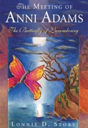 The Meeting of Anni Adams (Lonnie D. Story)