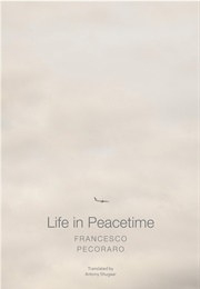 Life in Peacetime (Francesco Pecoraro)