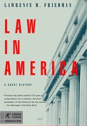 Law in America: A Short History (Friedman)