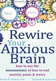 Rewrite Your Anxious Brain (Catherine M. Pittman)