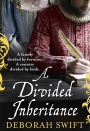 A Divided Inheritance (Deborah Swift)