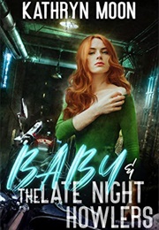 Baby + the Late Night Howlers (Kathryn Moon)