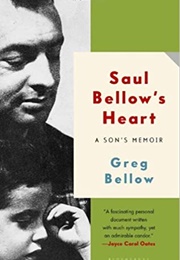 Saul Bellow's Heart (Greg Bellow)