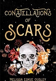 Constellations of Scars (Melissa Eskue Ousley)