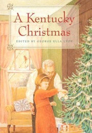 A Kentucky Christmas (George Ella Lyon ,  Harriette Simpson Arnow)