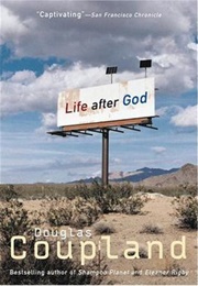 Life After God (Douglas Coupland)