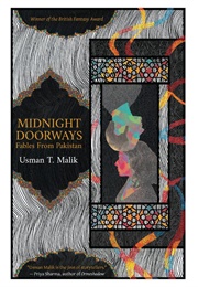 Midnight Doorways: Fables From Pakistan (Usman T. Malik)