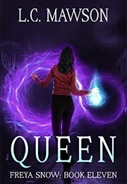 Freya Snow: Queen (L.C.Mawson)