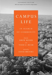 Campus Life: In Search of Community (Drew Moser and Todd C. Ream)