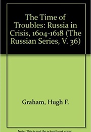 The Time of Troubles: Russia in Crisis, 1604-1618 (R.G. Skrynnikov)