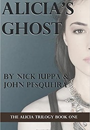 Alicia's Ghost (Nick Iuppa)