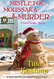 Mistletoe, Moussaka, and Murder (Tina Kashian)