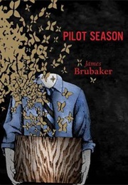 Pilot Season (James Brubaker)
