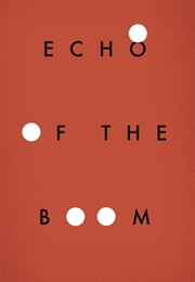 Echo of the Boom (Maxwell Neely-Cohen)