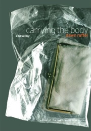 Carrying the Body (Dawn Raffel)