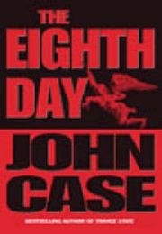 The Eighth Day (John Case)