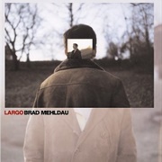 Brad Mehldau - Largo