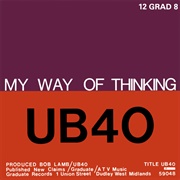 UB40 - I Think It&#39;s Going to Rain Today / My Way of Thinking (1980)