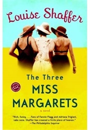 The Three Miss Margarets (Miss Margarets #1) (Louise Shaffer)