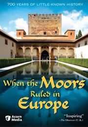 When the Moors Ruled in Europe (2005)