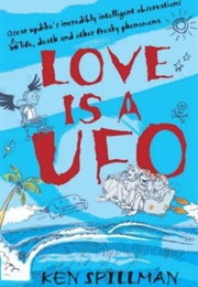 Love Is a UFO (Ken Spillman)