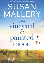 The Vineyard at Painted Moon (Susan Mallery)