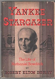 Yankee Stargazer: The Life of Nathaniel Bowditch (Robert Elton Berry)