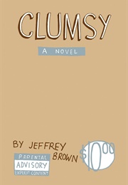Clumsy (Jeffrey Brown)