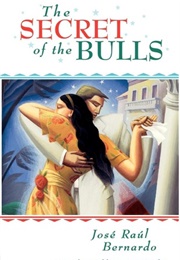 The Secret of the Bulls (Jose Bernardo)