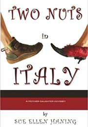 Two Nuts in Italy (Sue Ellen Haning)