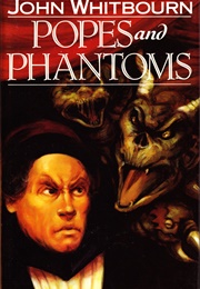 Popes and Phantoms (John Whitbourn)