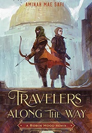 Travelers Along the Way (Aminah Mae Safi)