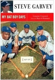 My Bat Boy Days (Steve Garvey)