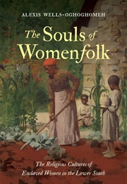 The Souls of Womenfolk (Alexis Wells-Oghoghomeh)