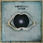 Leftism (Leftfield, 1995)